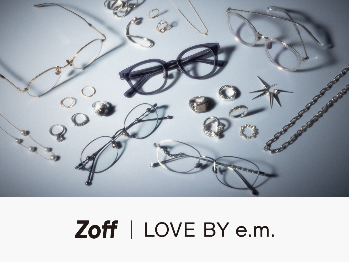 Zoff｜LOVE BY e.m.｜メガネのZoffオンラインストア