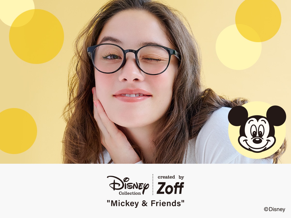 Disney Collection created by Zoff “Mickey&Friends”｜メガネのZoffオンラインストア