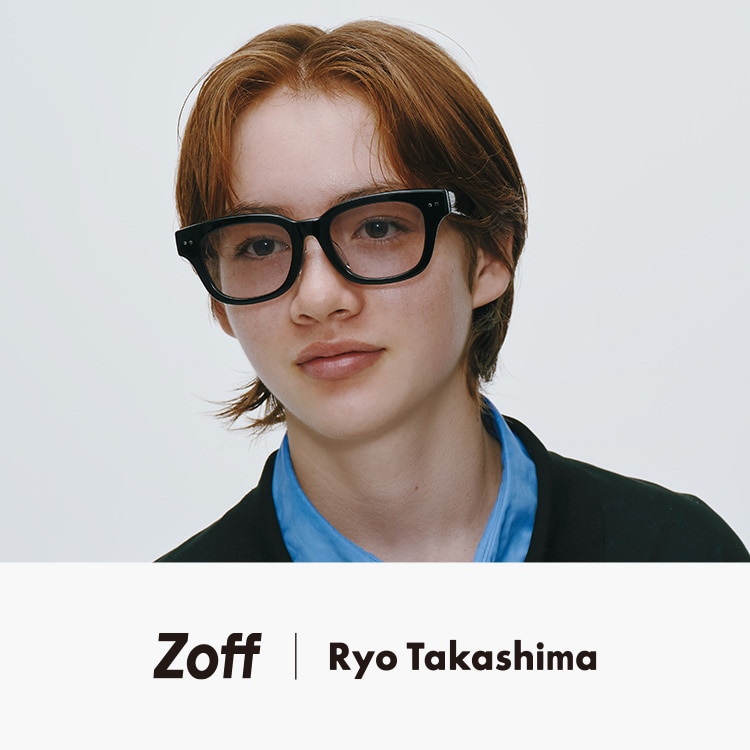 Zoff｜Ryo Takashima｜メガネのZoffオンラインストア